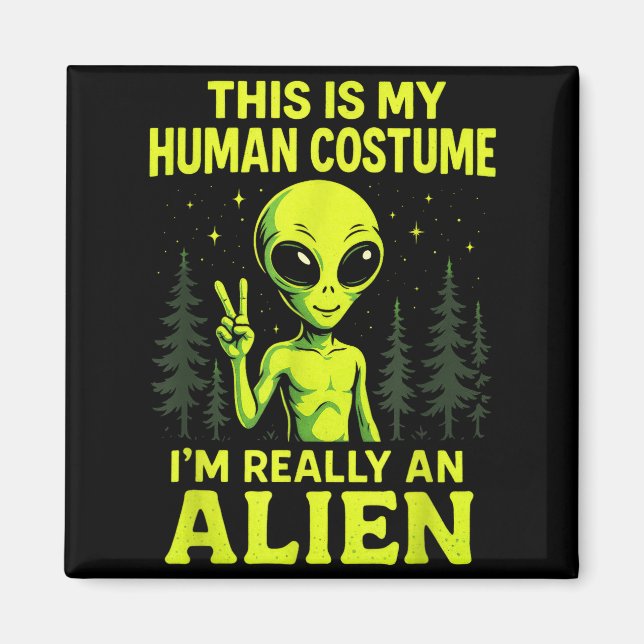 Imán This Is My Human Costume - Funny Alien Halloween  (Frente)
