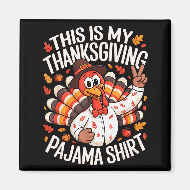 Imán This Is My Thanksgiving Pajama Shirt Pjs Adult Kid (Frente)