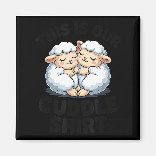 Imán This Is Our Cuddle Shirt Cute Sheep Couple  (Frente)