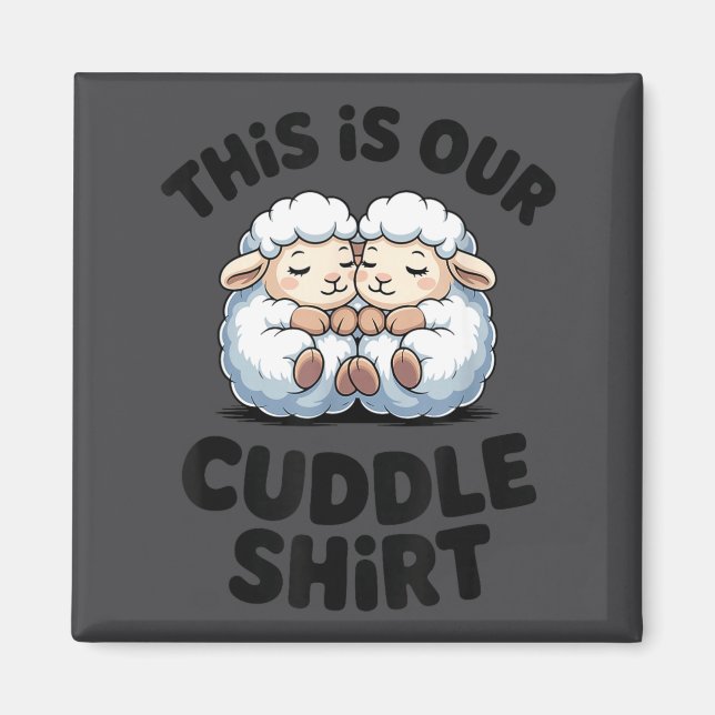 Imán This Is Our Cuddle Shirt Cute Sheep Couple  (Frente)