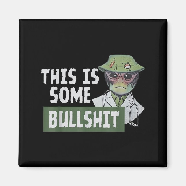 Imán This Is Some Bull - Alien Nurse  (Frente)