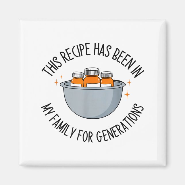 Imán This Recipe Has Been In My Family For Generations  (Frente)