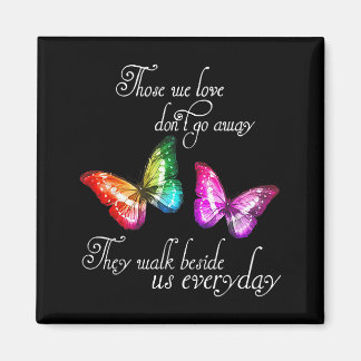 Imán Those We Love Don't Go Away They Walk Beside Us Ev