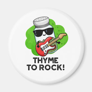 Imán Thyme To Rock Funny Herb Pun