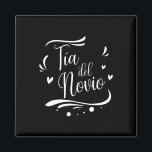 Imán Tia Del Novio Tía Española Del Boda Groom<br><div class="desc">Tia Del Novio Tía Española Del Boda Groom</div>