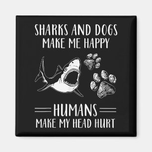 Imán Tiburones y Perros Me Hacen Feliz Humanos Me Duele