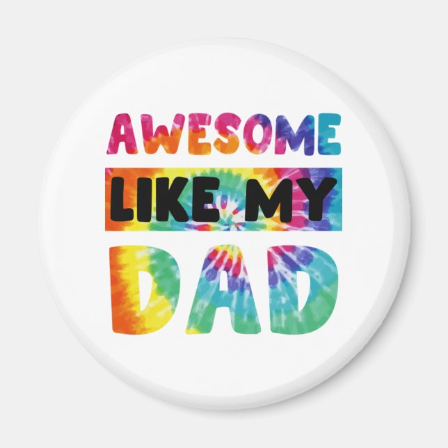 Imán Tie Dye Asombroso Como Mi Papá Gracioso (Frente)