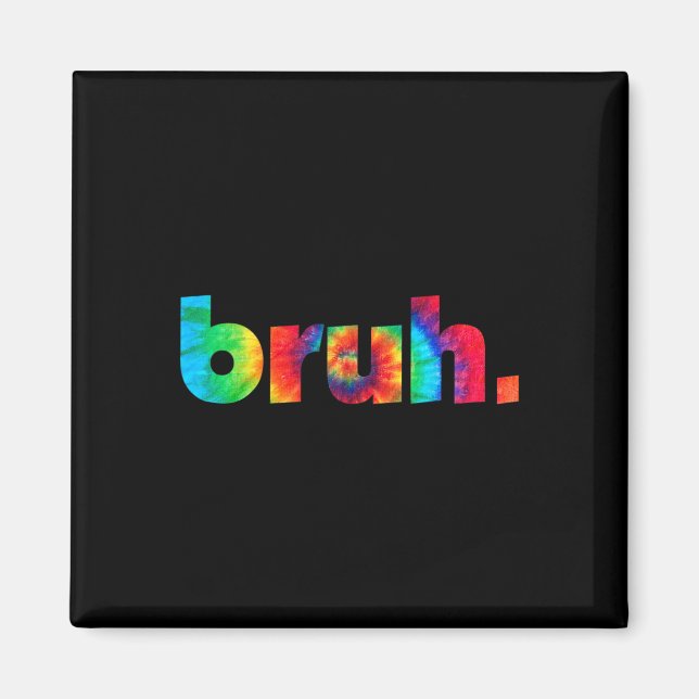 Imán Tie Dye Brah Bro Dude Saludo Slang Funny Meme Sa (Frente)