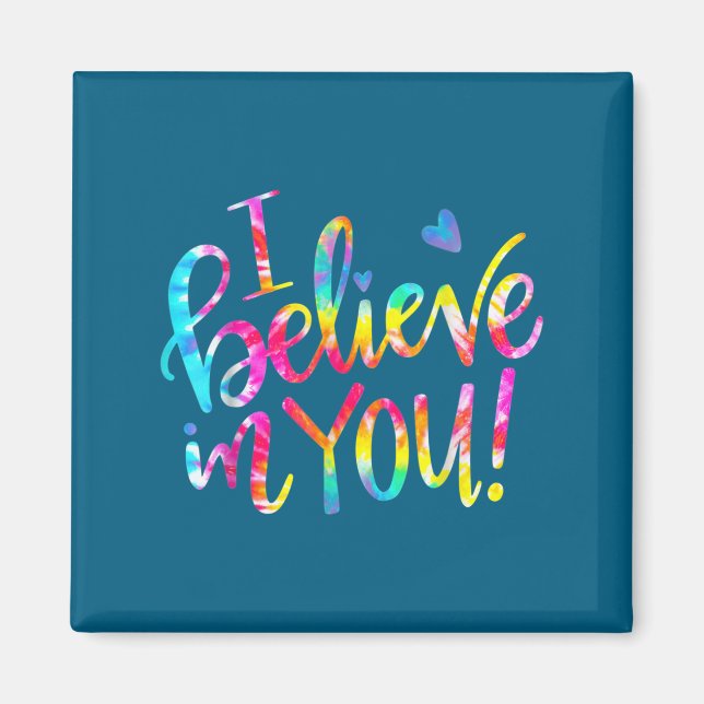 Imán Tie Dye I Believe In You Teacher Testing Day Gift  (Frente)
