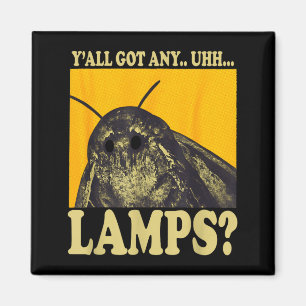 Imán Tienen alguna lámpara Lámpara Moth Meme para hombr