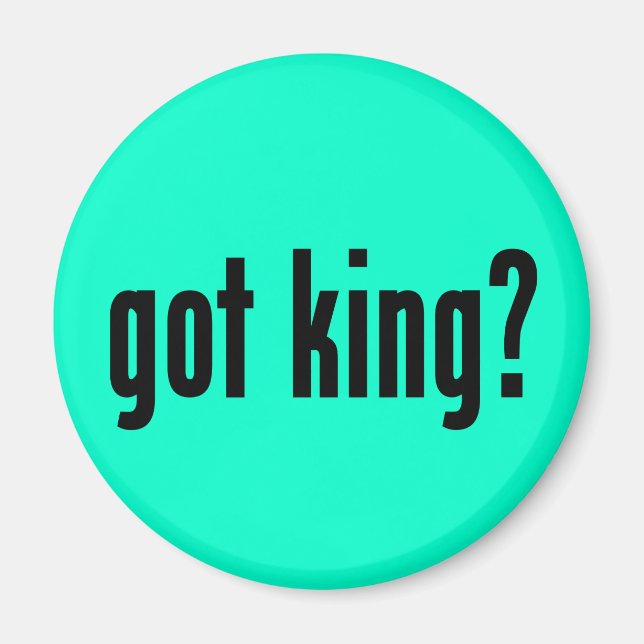 Imán ¿tienes a King? (Frente)