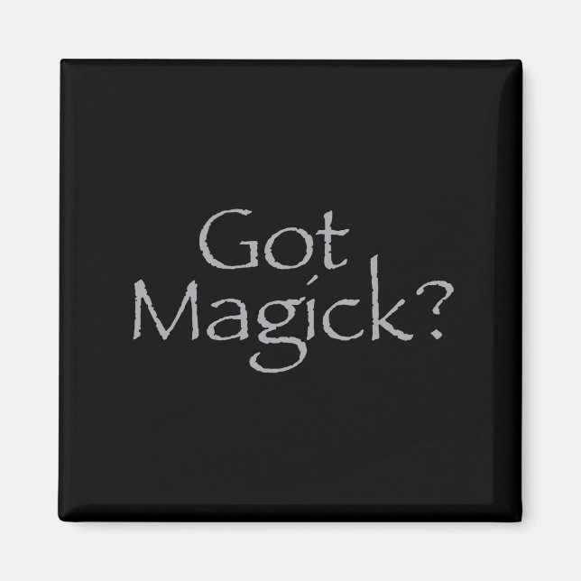 Imán ¿Tienes a Magick? (Frente)