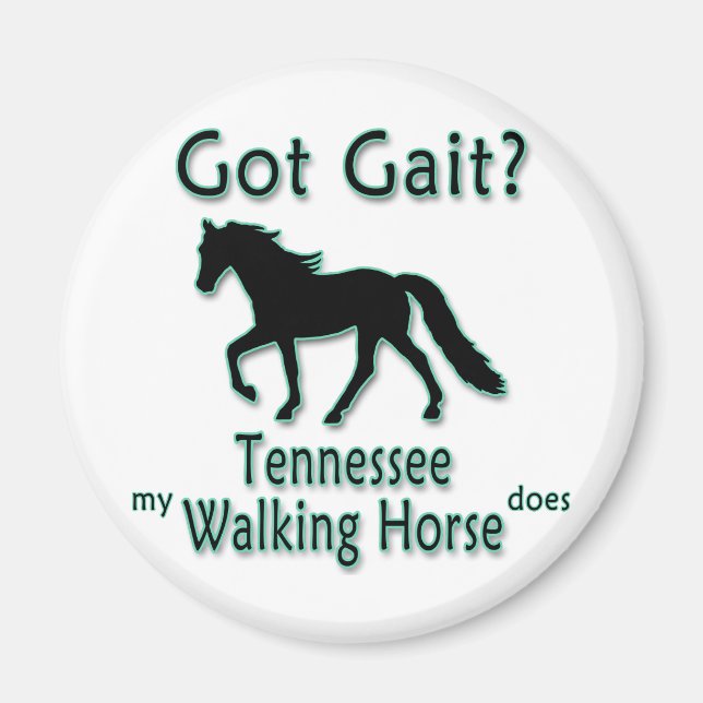 Imán ¿Tienes Gait? Mi caballo de Tennessee (Frente)
