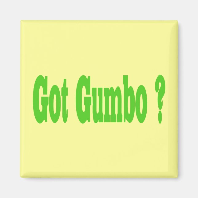Imán ¿Tienes Gumbo? (Frente)