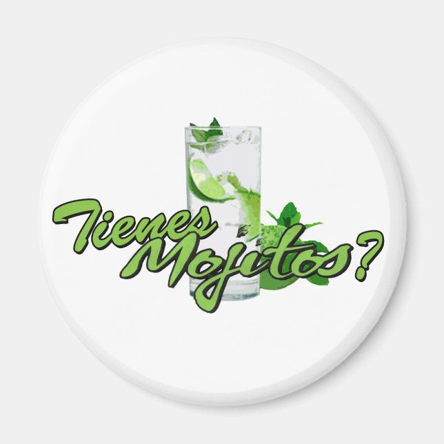 Imán ¿Tienes Mojitos? (Frente)