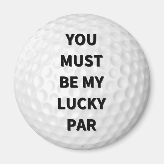 Imán Tienes Que Ser Mi Lucky Par Magnet (Frente)