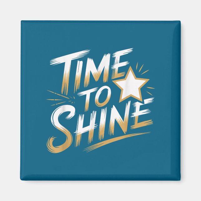 Imán Time Women To Shine Motivational Men Kids  (Frente)