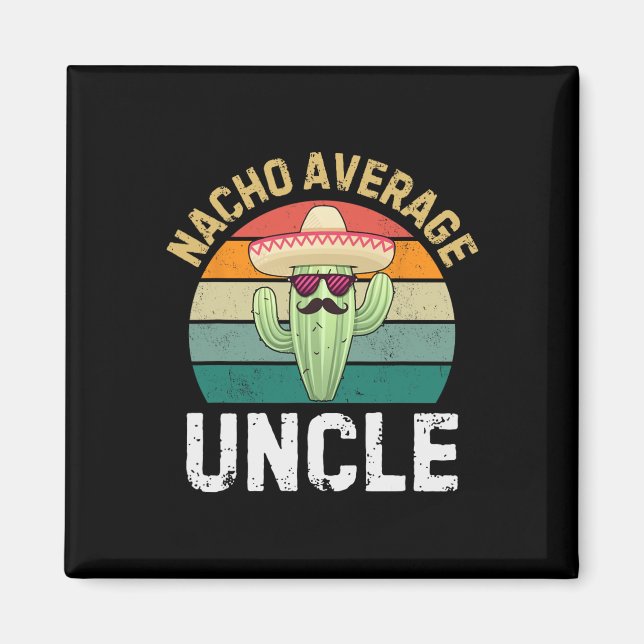 Imán Tío divertido no promedio Nacho Cinco De Mayo Mexi (Frente)