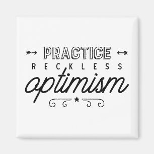 Imán Tipografía del optimismo sin sentido de la práctic