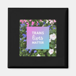 Imán Tipografía floral Trans Lives