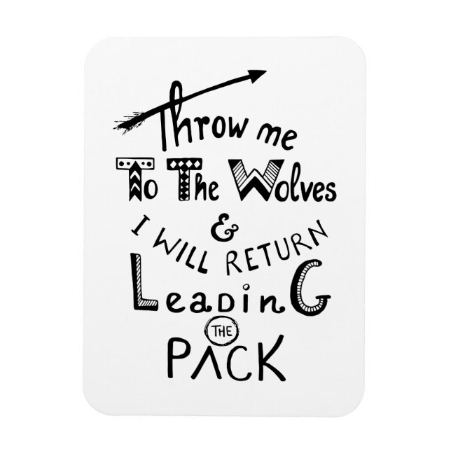 Imán ¡Tírame a los lobos! Cita motivadora (Vertical)