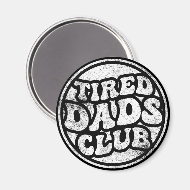 Imán Tired Dads Club Funny (Anverso/Reverso)