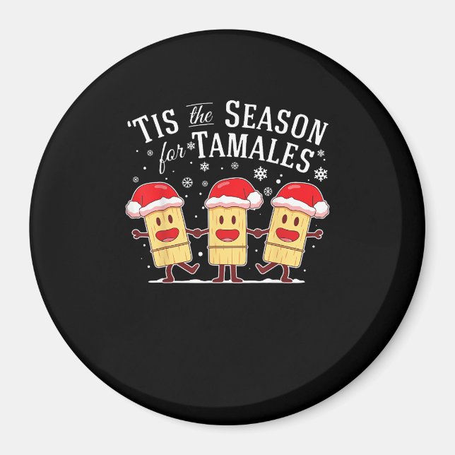 Imán Tis Season For Tamales Christmas Mexican Food (Frente)