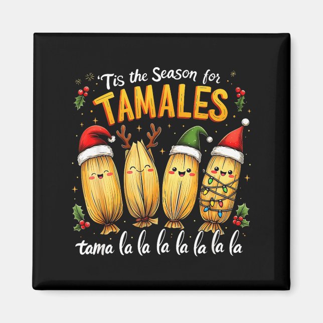 Imán Tis The Season For Tamales Mexican Tamala Christma (Frente)