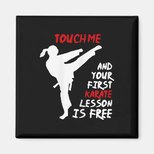 Imán Tócame Y Tu Primera Lección De Karate Es Gratuita.