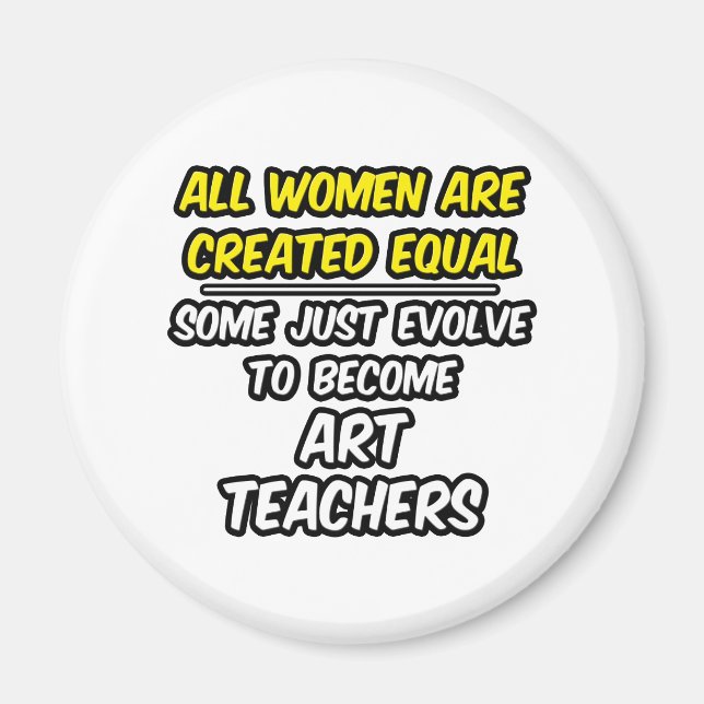 Imán Todas las mujeres son creadas iguales... profesore (Frente)