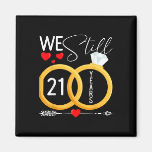 Imán Todavía Hacemos 21 años casados con 21 Bodas Anniv
