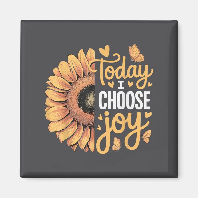 Imán Today I Choose Joy  (Frente)