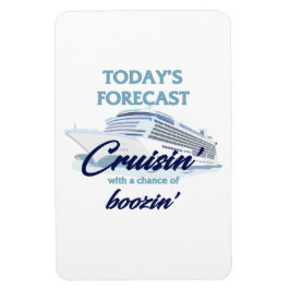 Imán Today's Forecast: Cruisin' & Boozin'