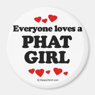 Imán Todo el mundo ama al chica Phat