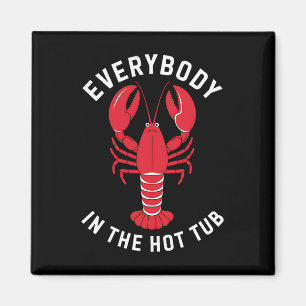 Imán Todo El Mundo En La Bañera Caliente Funny Crawfish