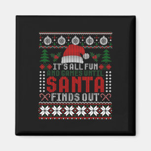 Imán Todo es divertido hasta que Santa descubre diverti
