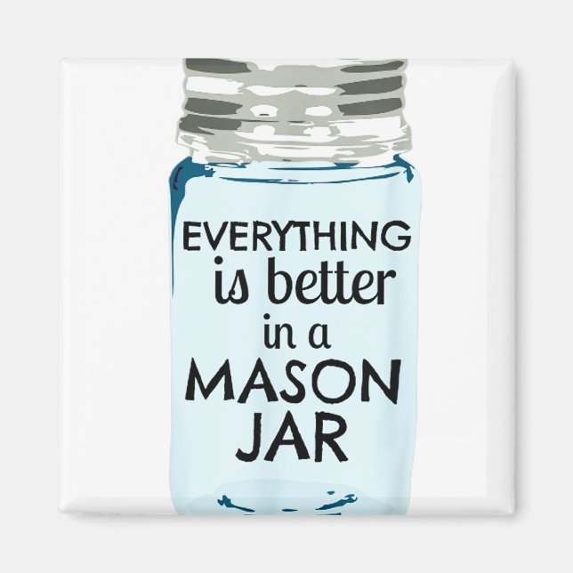 Imán Todo está mejor en un Mason Jar Southern Farmh (Frente)