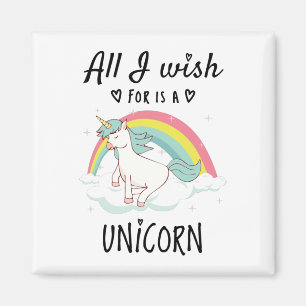 Imán Todo lo que deseo es una Unicornio