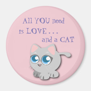 Imán Todo lo que necesitas es amor. ... ... Y un CAT