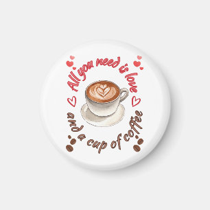 Imán Todo lo que necesitas es amor y una taza de café