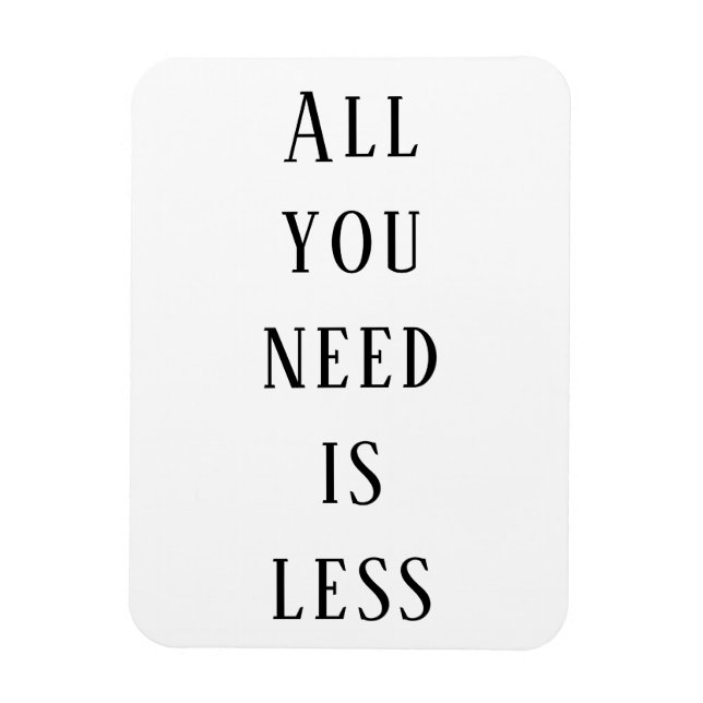 Imán Todo lo que necesitas es menos (Vertical)