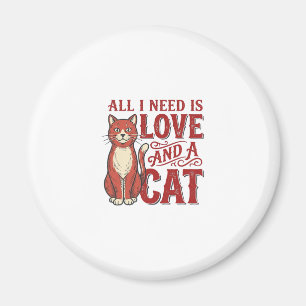 Imán Todo lo que necesito es amor y un gato Diseño vint