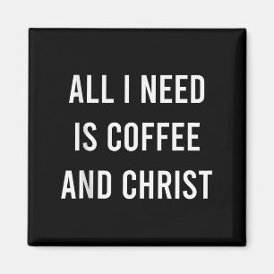 Imán Todo lo que necesito es café y Cristo Iglesia Cris