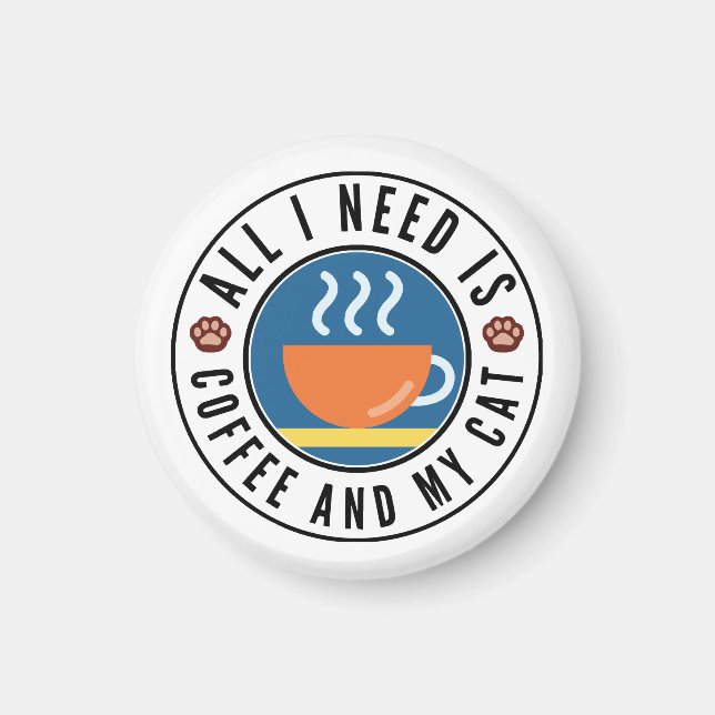 Imán Todo Lo Que Necesito Es Café Y Mi Gato (Frente)