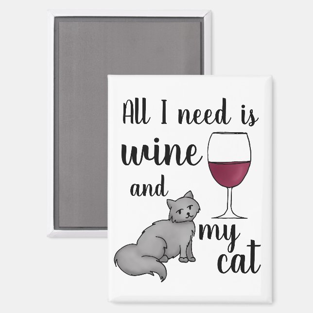 Imán Todo lo que necesito es vino y mi gato (Anverso/Reverso)