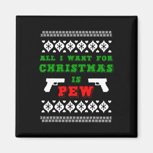 Imán Todo Lo Que Quiero De Los Navidades Es Pew Para El