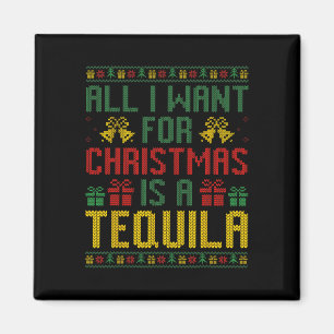 Imán Todo Lo Que Quiero De Los Navidades Es Un Tequila 