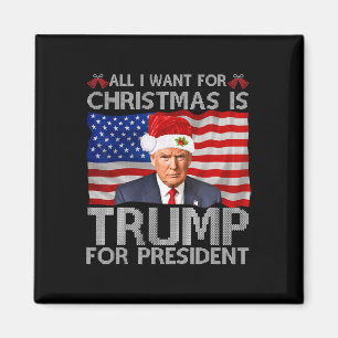 Imán Todo Lo Que Quiero Navidades Es Trump Para Preside