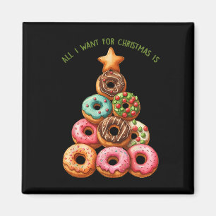 Imán Todo Lo Que Quiero Para Los Navidades Es Donuts Xm