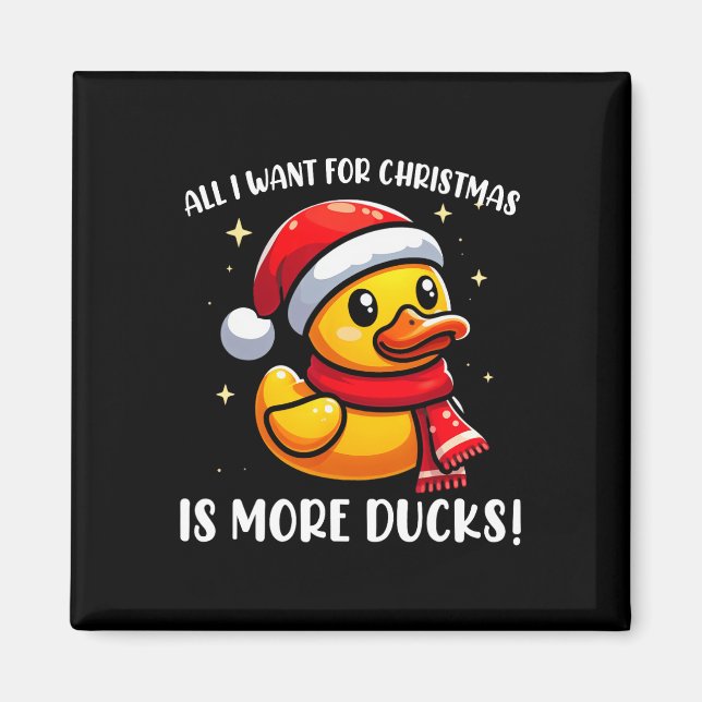 Imán Todo Lo Que Quiero Para Los Navidades Es Más Patos (Frente)
